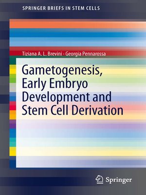 cover image of Gametogenesis, Early Embryo Development and Stem Cell Derivation